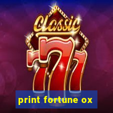 print fortune ox